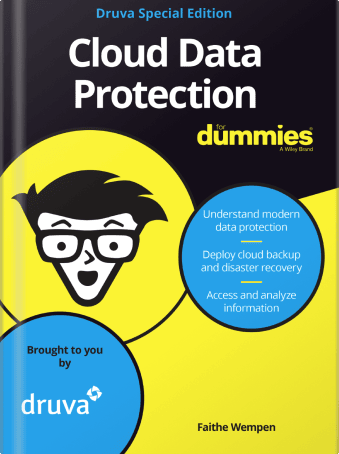 Cloud Data Protection For Dummies®, Druva Special Edition
