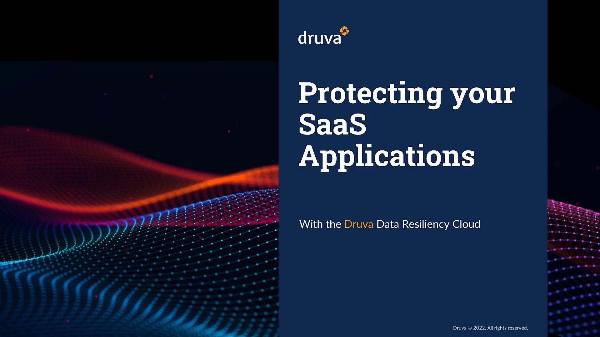 Protecting your SaaS Applications with the Druva Data Resiliency Cloud