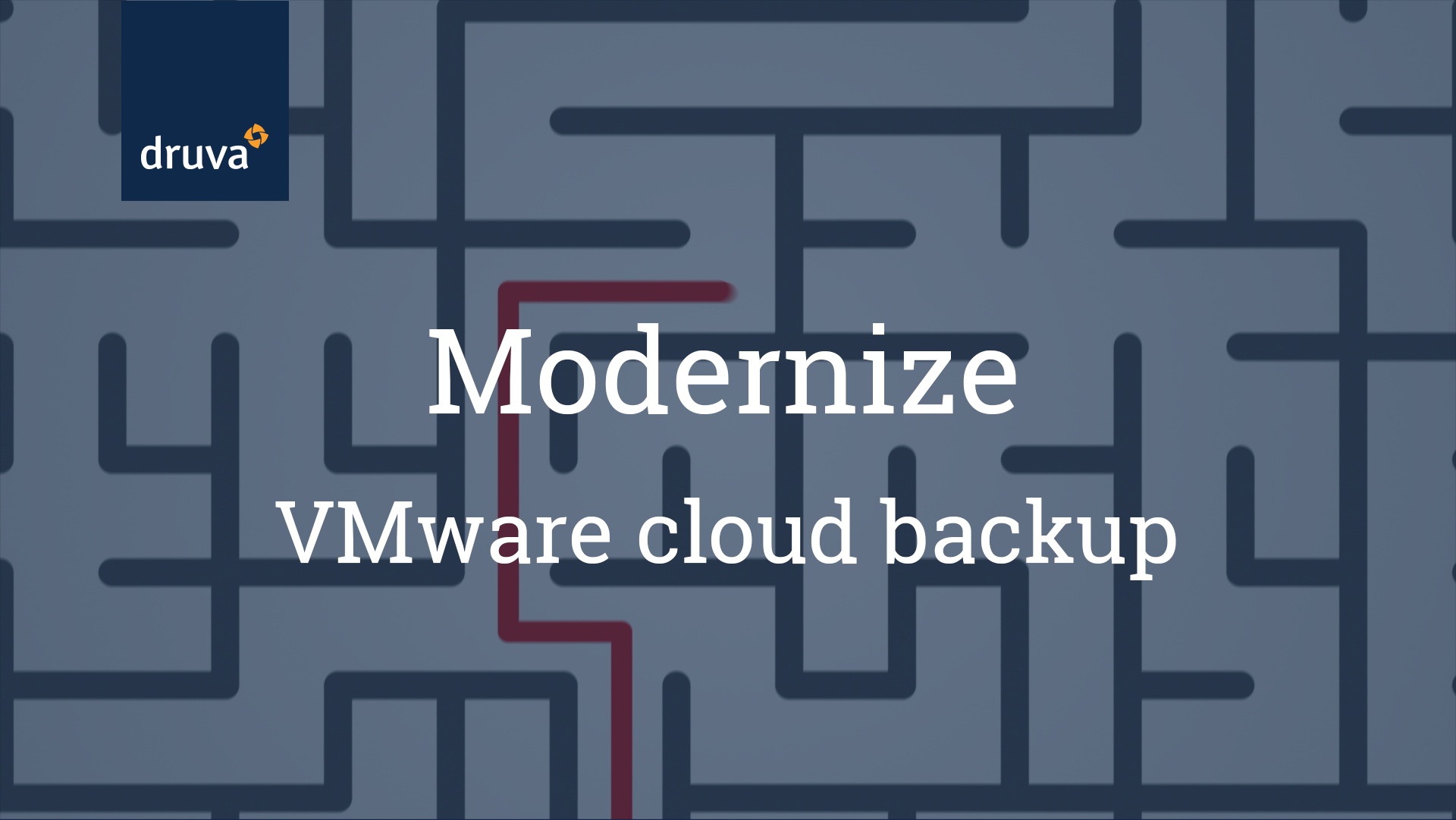 Druva Modernizes VMware Cloud Backup