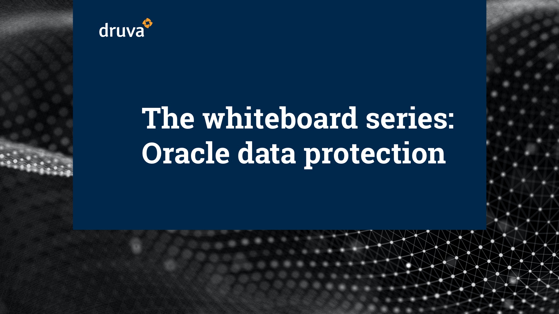 The whiteboard series: Oracle data protection